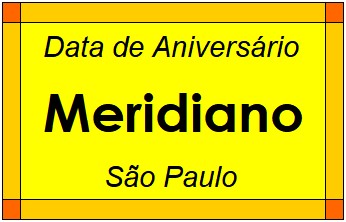 Data de Aniversário da Cidade Meridiano