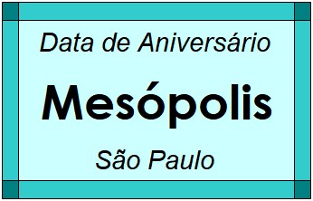 Data de Aniversário da Cidade Mesópolis