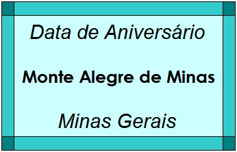 Data de Aniversário da Cidade Monte Alegre de Minas