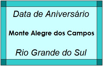 Data de Aniversário da Cidade Monte Alegre dos Campos