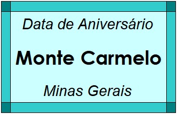 Data de Aniversário da Cidade Monte Carmelo