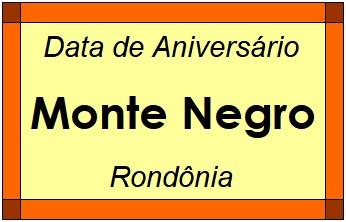 Data de Aniversário da Cidade Monte Negro