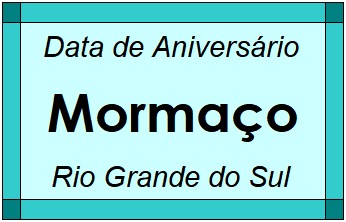 Data de Aniversário da Cidade Mormaço