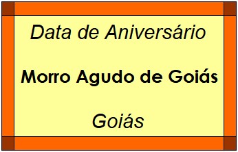 Data de Aniversário da Cidade Morro Agudo de Goiás