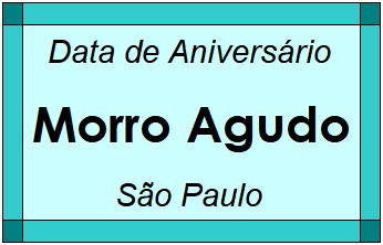 Data de Aniversário da Cidade Morro Agudo