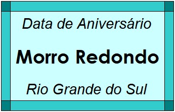 Data de Aniversário da Cidade Morro Redondo