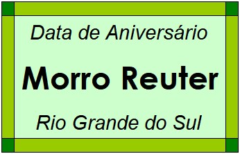 Data de Aniversário da Cidade Morro Reuter