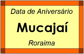 Data de Aniversário da Cidade Mucajaí