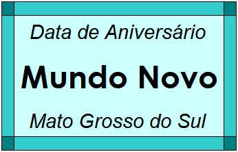 Data de Aniversário da Cidade Mundo Novo