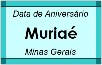 Data de Aniversário da Cidade Muriaé