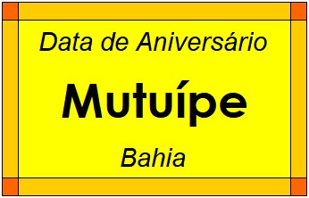 Data de Aniversário da Cidade Mutuípe