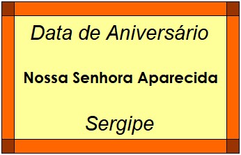 Data de Aniversário da Cidade Nossa Senhora Aparecida