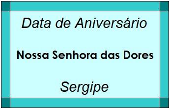 Data de Aniversário da Cidade Nossa Senhora das Dores