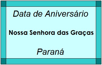 Data de Aniversário da Cidade Nossa Senhora das Graças