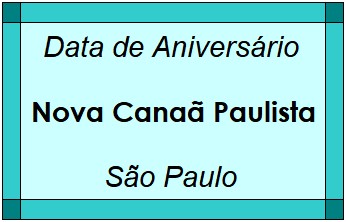 Data de Aniversário da Cidade Nova Canaã Paulista