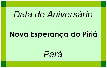 Data de Aniversário da Cidade Nova Esperança do Piriá