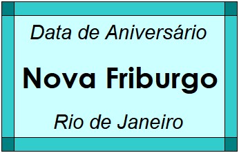 Data de Aniversário da Cidade Nova Friburgo