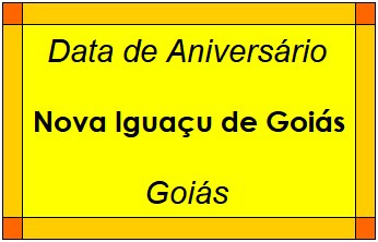 Data de Aniversário da Cidade Nova Iguaçu de Goiás