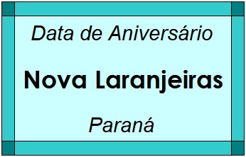 Data de Aniversário da Cidade Nova Laranjeiras