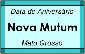 Data de Aniversário da Cidade Nova Mutum