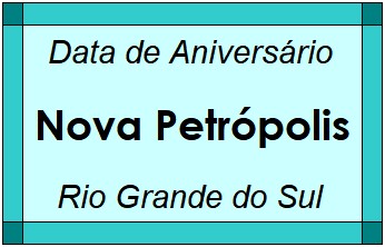 Data de Aniversário da Cidade Nova Petrópolis