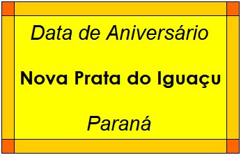 Data de Aniversário da Cidade Nova Prata do Iguaçu