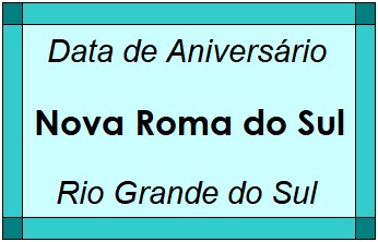 Data de Aniversário da Cidade Nova Roma do Sul