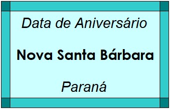 Data de Aniversário da Cidade Nova Santa Bárbara