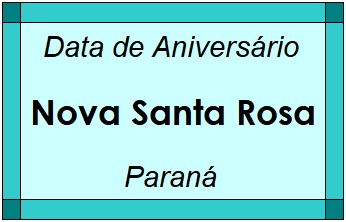 Data de Aniversário da Cidade Nova Santa Rosa