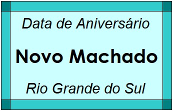 Data de Aniversário da Cidade Novo Machado