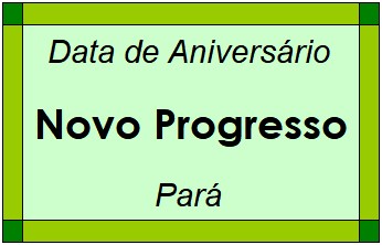 Data de Aniversário da Cidade Novo Progresso