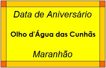 Data de Aniversário da Cidade Olho d'Água das Cunhãs