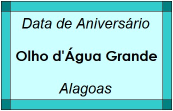 Data de Aniversário da Cidade Olho d'Água Grande