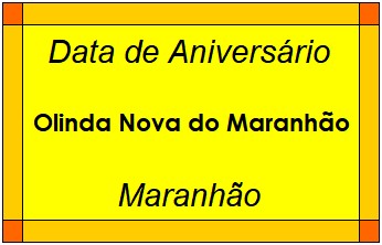 Data de Aniversário da Cidade Olinda Nova do Maranhão