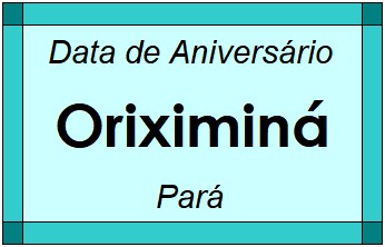 Data de Aniversário da Cidade Oriximiná