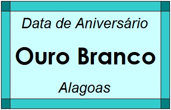 Data de Aniversário da Cidade Ouro Branco