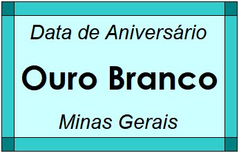 Data de Aniversário da Cidade Ouro Branco