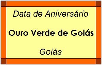 Data de Aniversário da Cidade Ouro Verde de Goiás