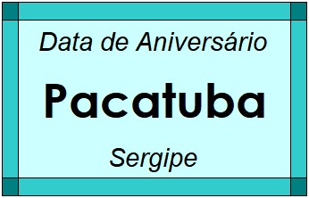 Data de Aniversário da Cidade Pacatuba