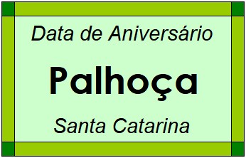 Data de Aniversário da Cidade Palhoça