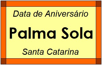 Data de Aniversário da Cidade Palma Sola