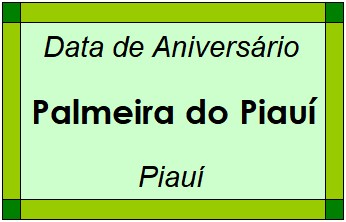 Data de Aniversário da Cidade Palmeira do Piauí