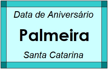 Data de Aniversário da Cidade Palmeira