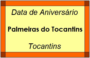 Data de Aniversário da Cidade Palmeiras do Tocantins