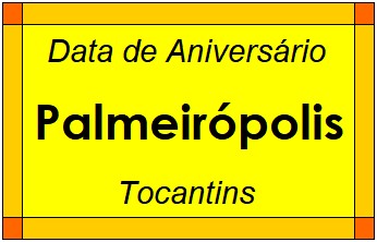 Data de Aniversário da Cidade Palmeirópolis