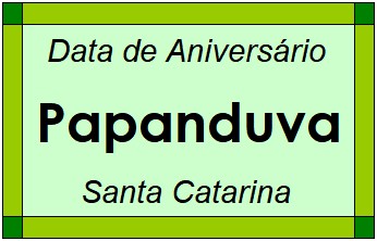 Data de Aniversário da Cidade Papanduva