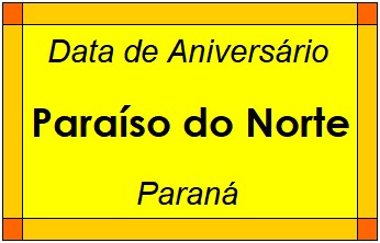 Data de Aniversário da Cidade Paraíso do Norte