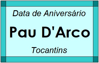 Data de Aniversário da Cidade Pau D'Arco