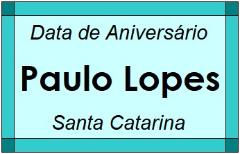 Data de Aniversário da Cidade Paulo Lopes