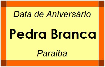 Data de Aniversário da Cidade Pedra Branca